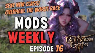 First Sexy Class Mod! Best MODS of the WEEK for Baldur's Gate 3 Episode 16