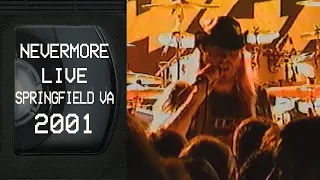 Nevermore Live in Springfield VA May 6 2001 FULL CONCERT