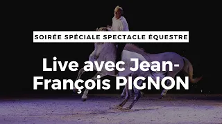 Soirée spéciale spectacle équestre avec Jean-François Pignon