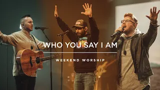 Who You Say I Am | Red Rocks Worship