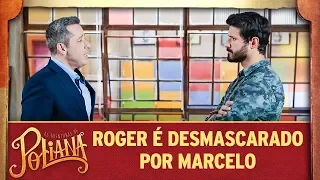 Roger é desmascarado por Marcelo | As Aventuras de Poliana