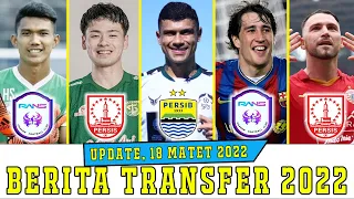 10 BERITA TRANSFER LIGA 1 2022 TERUPDATE: CIRO KE PERSIB, EKS BARCELONA & AC MILAN GABUNG RANS?