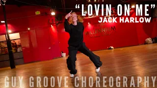 "Lovin on me" | @JackHarlow | @GuyGroove Choreography