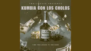 Kumbia Con Los Cholos (feat. YMR Redd)