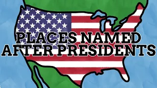 Is There Somewhere Named After Every US President?