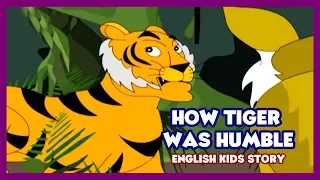 How Tiger Was Humble - English Story | Moral Stories For Kids | Grandma Stories In English