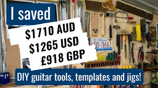 Eight DIY guitar making tools, templates and jigs to save money!