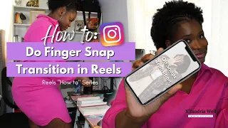 How to do finger snap transition in Instagram Reels + Video Tutorial (Beginner Friendly & Easy)