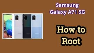 How to Root Samsung Galaxy A71 5G