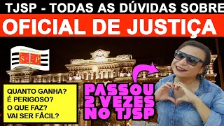 TJSP 2023 - OFICIAL DE JUSTIÇA - QUANTO GANHA? O QUE FAZ? É PERIGOSO?