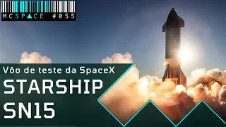 SPACEX | STARSHIP SN15 | AO VIVO | MC SPACE #55