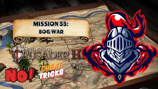 ⚔️ STRONGHOLD CRUSADER HD - 55: BOG WAR 👑 GAMEPLAY ⚔️ NO COMMENTARY 😶