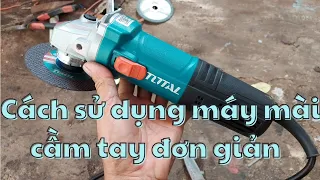 Cách sử dụng máy mài cầm tay cho người mới