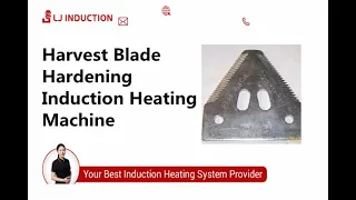 Harvest blade hardening machine: This Was Unexpected!!