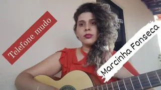 Telefone mudo - Marcinha Fonseca (cover)