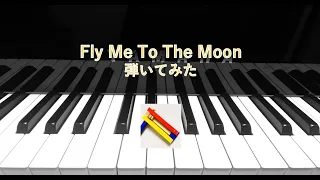 Fly Me To The Moon ~  piano arranged