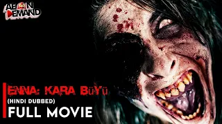 Enna: Kara Büyü (Hindi Dubbed) | Horror Full Movie | Sevil Akdag | Zülfü Hamit Altın