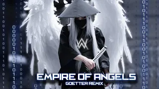 Alan Walker - Empire Of Angels (Goetter Remix)