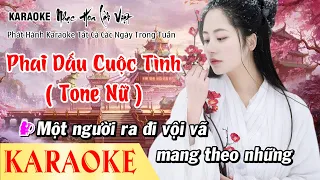 Karaoke Phai Dấu Cuộc Tình Tone Nữ Hay Nhất - Karaoke Nhạc Hoa Lời Việt Hay Nhất Thời 7X 8X 9X