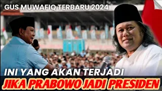 INI YANG AKAN TERJADI JIKA PRABOWO GIBRAN DILANTIK JADI PRESIDEN - Gus Muwafiq Terbaru 2024