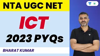 ICT | 2023 PYQs | NTA UGC NET | Bharat Kumar