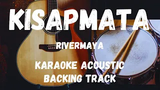 KISAPMATA-RIVERMAYA (KARAOKE ACOUSTIC/BACKING TRACK)