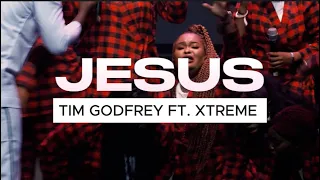 Jesus (Fearless 2021) - Tim Godfrey ft Xtreme