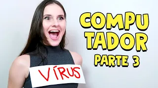 COMO SERIA SE O COMPUTADOR FOSSE UMA PESSOA 3 I Falaidearo