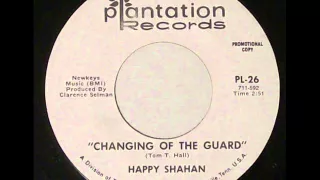 Happy Shahan - Changing Of The Guard