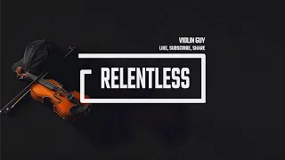 Violin Guy - Relentless [Official Visualizer]