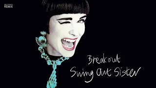 Swing Out Sister - Breakout (Extended 80s Multitrack Version) (BodyAlive Remix)
