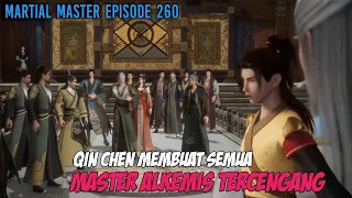 Martial Master Episode 260 || Qin Chen Membuat Semua Master Apoteker Tercengang