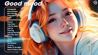 Good mood😎Positive songs to start your day - Tiktok Trending Songs 2023 #2