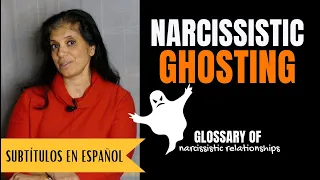 What is "narcissistic ghosting"? (Glossary of Narcissistic Relationships)