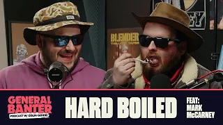 General Banter Podcast: HARD BOILED - Feat: Mark McCarney