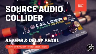 SOURCE AUDIO COLLIDER - Reverb & Delay Pedal Demo with Guitar / Pedal Steel
