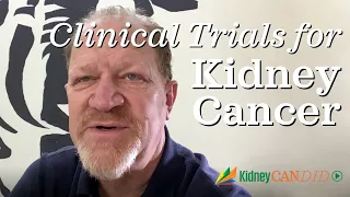 Could a Kidney Cancer Clinical Trial Be Right for You?