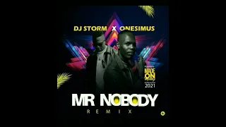 DJ Storm x Onesimus - Mr Nobody Amapiano Remix