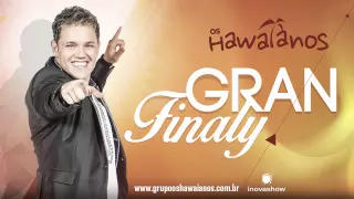 Os Hawaianos - Granfinaly (CD Festinha)