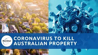 Coronavirus to kill Australian Property | Nucleus Investment Insights