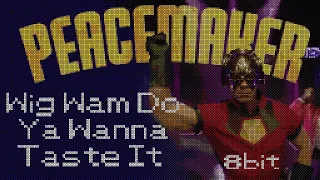 [8bit] Wig Wam - Do Ya Wanna Taste It - Peacemaker Opening (Chiptune Cover)