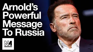 Arnold Schwarzenegger’s POWERFUL Message To Russia