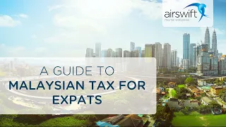 A Short Guide to Malaysian Tax for Expats