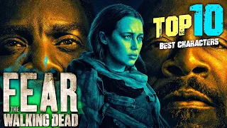 Fear the Walking Dead's Top 10 Best Characters!