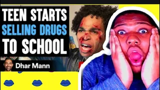 Teen Starts SELLING DRUGS To School, He Lives To Regret It | Dhar Mann REACTION