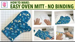 How to Make an Easy Oven Mitt - No Binding ✿ Fat Quarter Friendly ✿ Free PDF ✿ Easy Sewing Tutorial