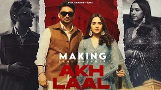 Akh Laal (Making )| Sabi Bhinder | Gurlez Akhtar | New Punjabi Song 2022 | Latest Punjabi Song 2022