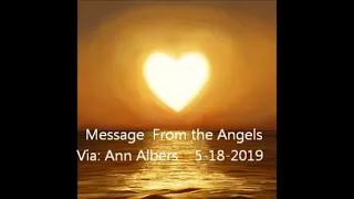 Message  From the Angels    Via: Ann Albers    5-18-2019