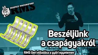 RMS Geri előadása Győrben a Széchenyi István Egyetemen verseny motorok csapágyazásáról I. rész