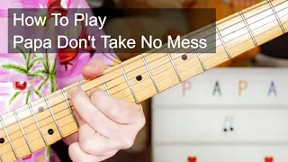 'Papa Don't Take No Mess' James Brown Guitar Lesson